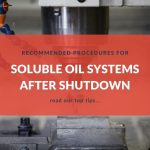 Tips for managing soluble metal working fluid after shutdown