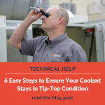 6 Steps to ensure your coolant stays in tip-top condition