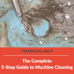 The Complete 5-Step Guide to Machine Cleaning